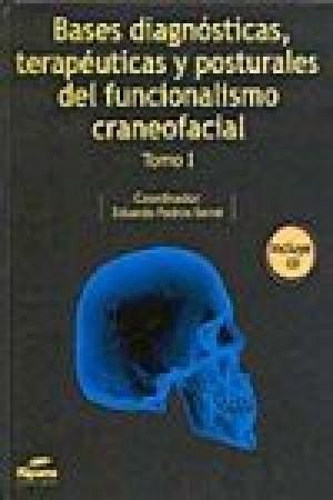 BASES DIAG. TERAP. Y POST. FUNC. CRANEOFACIAL TOMO 1 