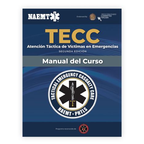 Spanish TECC: Atención táctica a víctimas en emergencias, segunda edición, manual del curso Second Edition