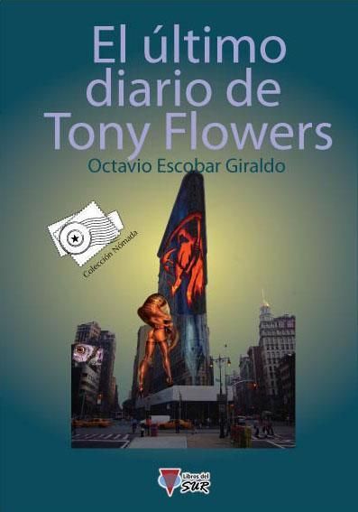 EL ULTIMO DIARIO DE TONY FLOWERS 