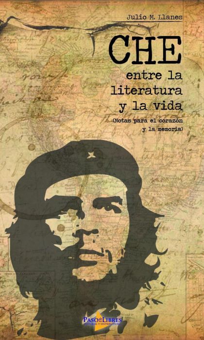 'CHE' ENTRE LA LITERATURA Y LA VIDA 