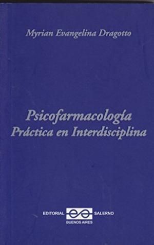 PSICOFARMACOLOGIA PRACTICA EN INTERDISCIPLINA