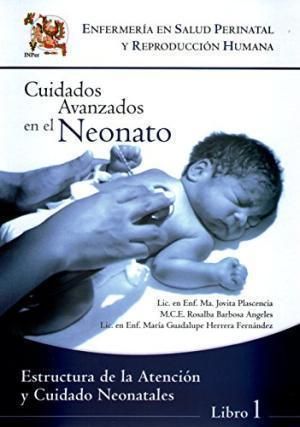 ESTRUCTURA DE LA ATENCION Y CUIDADO NEONATALES - LIBRO 1 