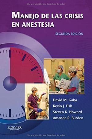 MANEJO DE LAS CRISIS EN ANESTESIA 2º ED.