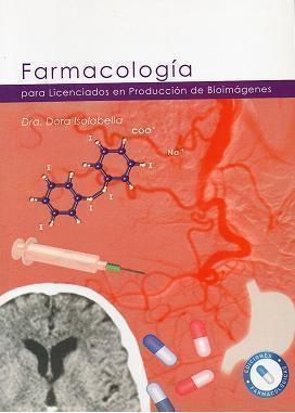 FARMACOLOGIA PARA LICENCIADOS EN PRODUCCION DE BIOIMAGENES