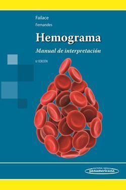 HEMOGRAMA 6º ED. - MANUAL DE INTERPRETACION