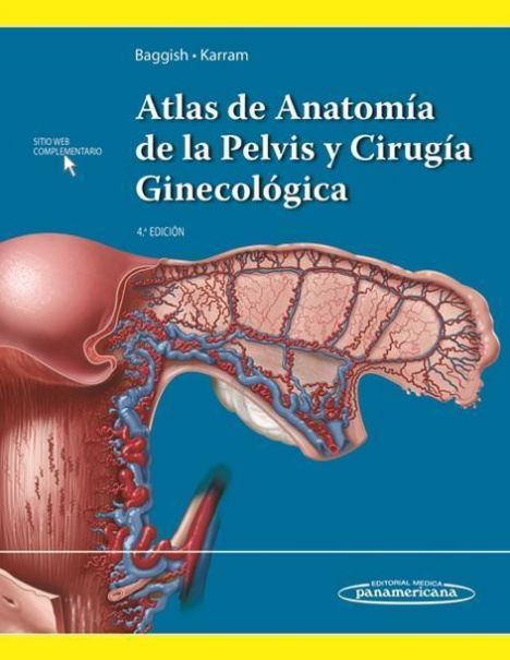 ATLAS DE ANATOMIA DE LA PELVIS Y CIRUGIA GINECOLOGICA 4º ED. 