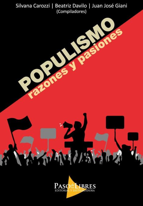 POPULISMO RAZONES Y PASIONES 