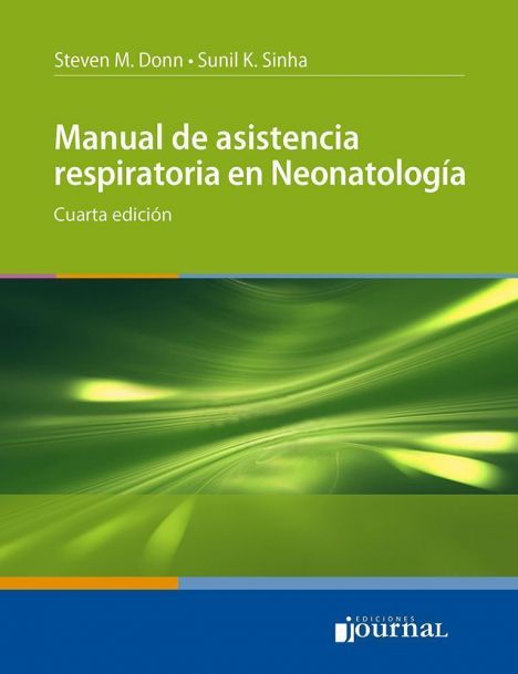 MANUAL DE ASISTENCIA RESPIRATORIA EN NEONATOLOGIA 4º ED. 