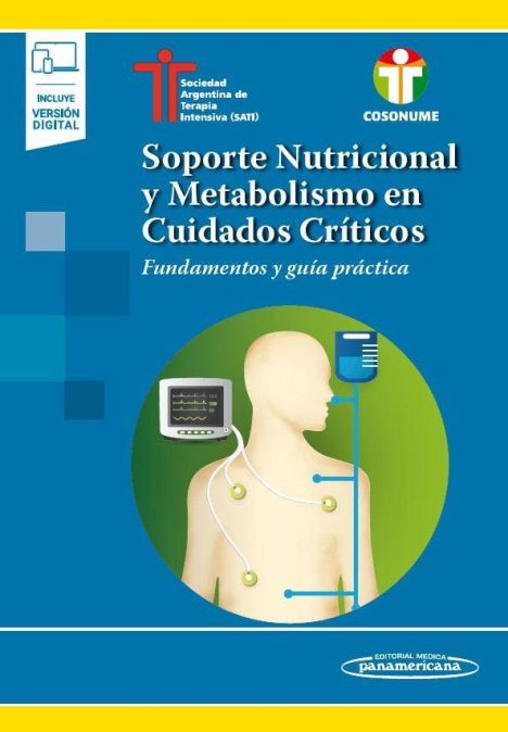 SOPORTE NUTRICIONAL Y METABOLICO EN CUIDADOS CRITICOS + EBOOK FUNDAMENTOS Y GUÍA PRÁCTICA