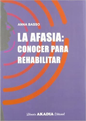 LA AFASIA: CONOCER PARA REHABILITAR