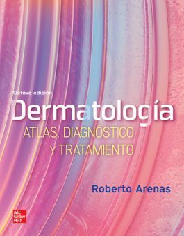 DERMATOLOGIA. ATLAS, DIAGNOSTICO Y TRATAMIENTO 8 ED