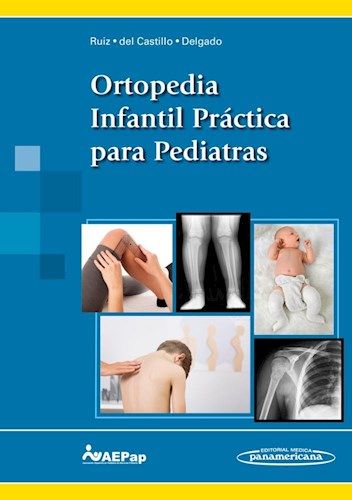 ORTOPEDIA INFANTIL PRACTICA PARA PEDIATRAS 