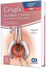 Cirugía de Colon y Recto - Operaciones Anorrectales 2º ed