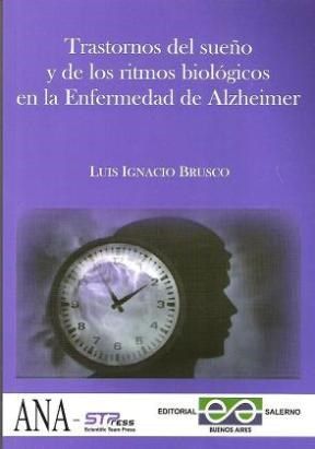 TRASTORNOS DEL SUEÑO Y DE LOS RITMOS BIOLOGICOS EN LA ENFERMEDAD DE ALZHEIMER
