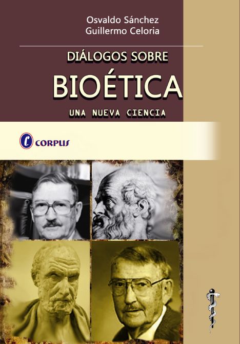 DIALOGOS SOBRE BIOETICA - UNA NUEVA CIENCIA