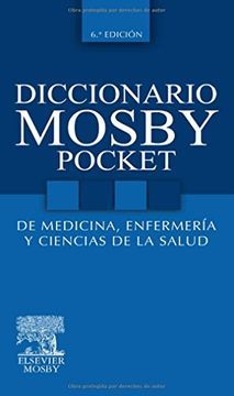 DICCIONARIO MOSBY POCKET DE MEDICINA, ENFERMERIA Y CS SALUD 6º E 