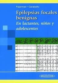 EPILEPSIAS FOCALES BENIGNAS EN LACTANTES, NIÑOS Y ADOLESCENTES 