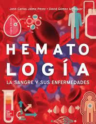 HEMATOLOGIA, LA SANGRE Y SUS ENFERMEDADES 4º ED. 