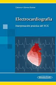 ELECTROCARDIOGRAFIA - INTERPRETACION PRACTICA DEL ECG