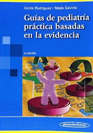 GUIAS DE PEDIATRIA PRACTICA BASADAS EN LA EVIDENCIA 2º ED 