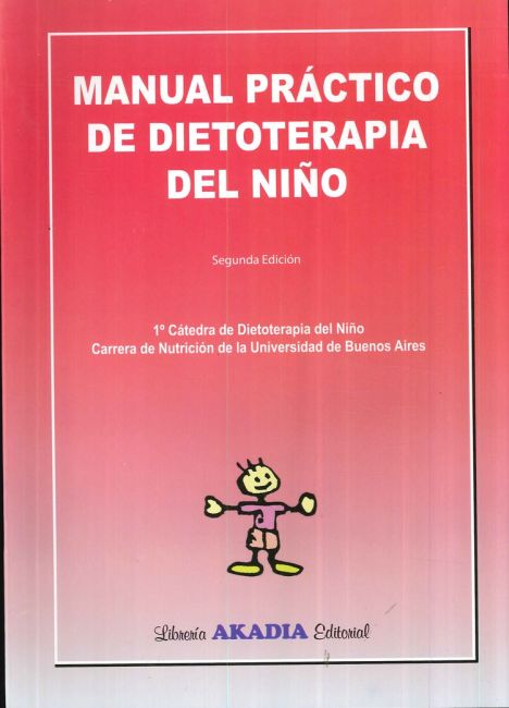 MANUAL PRACTICO DE DIETOTERAPIA DEL NIÑO 2º ED. 