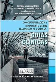 Conceptualización y Tratamiento de los Trastornos de Ansiedad: Guías Clínicas