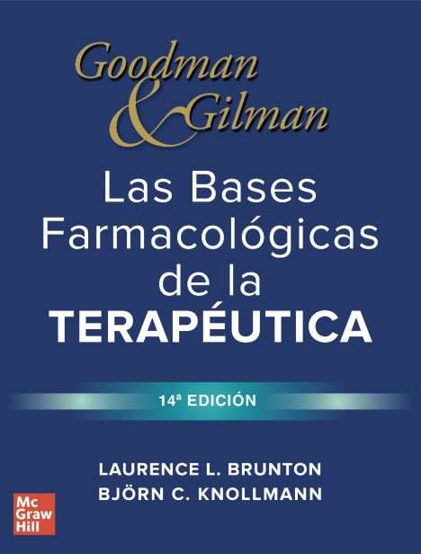Goodman & Gilman. Las Bases Farmacológicas de la Terapéutica 14 ED