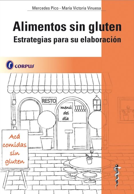 ALIMENTOS SIN GLUTEN - ESTRATEGIAS PARA SU ELABORACION