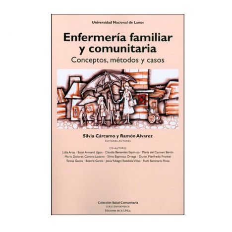 ENFERMERIA FAMILIAR Y COMUNITARIA - CONCEPTOS, METODOS Y CASOS 