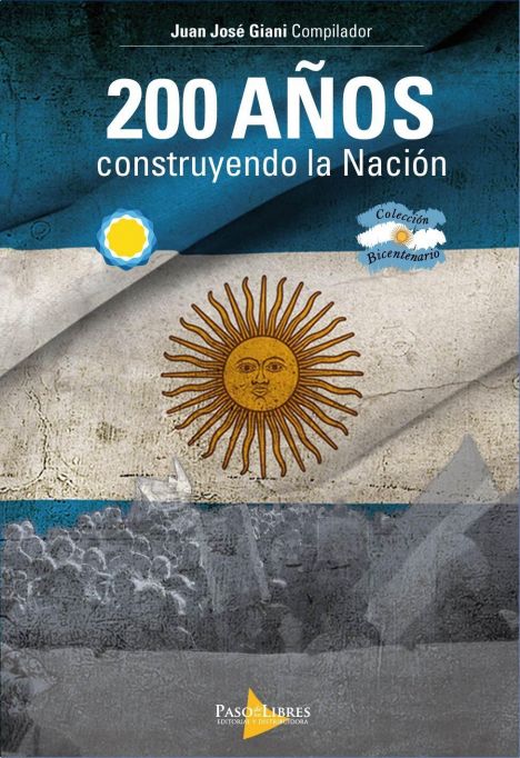 200 AÑOS CONSTRUYENDO LA NACION 