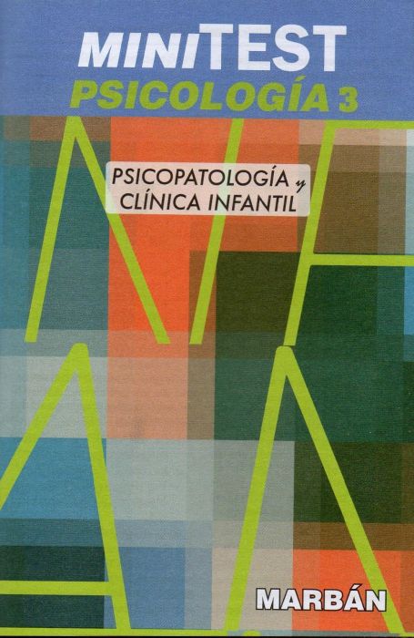 MINITEST 3 - PSICOPATOLOGIA Y CLINICA INFANTIL 