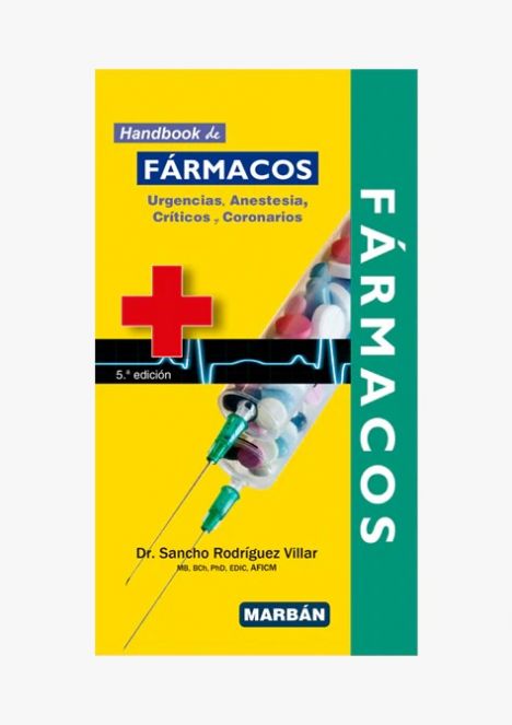 Handbook de Fármacos para Urgencias, Anestesia, Críticos y Coronarios