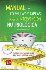 Manual de Fórmulas y Tablas para la Intervención Nutriológica 4º ed