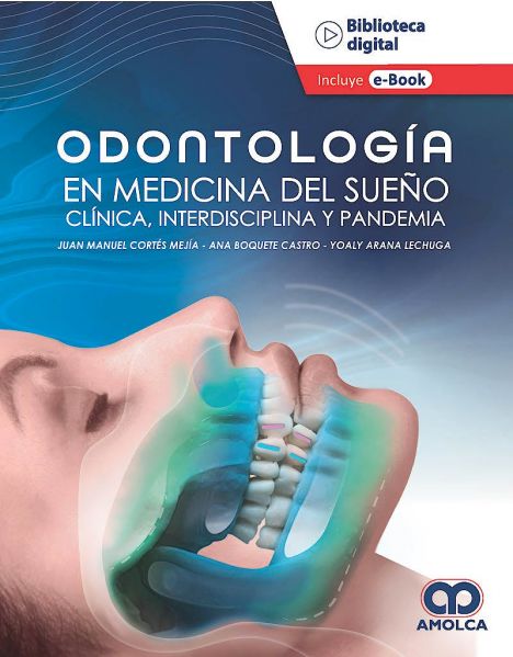 Odontología en Medicina de Sueño. Clínica, Interdisciplina y Pandemia