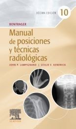 Bontrager. Manual de Posiciones y Técnicas Radiológicas 10 º ed