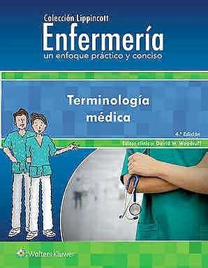 Terminología médica un enfoque práctico y conciso 4° ed Colección Lippincott Enfermería