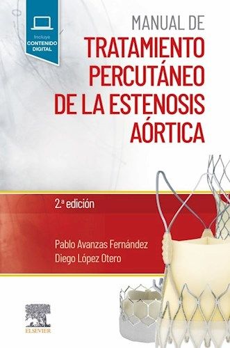 Manual de Tratamiento Percutáneo de la Estenosis Aórtica Ed.2
