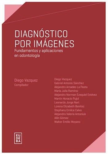 DIAGNÓSTICO POR IMÁGENES - Fundamentos y aplicaciones en odontología