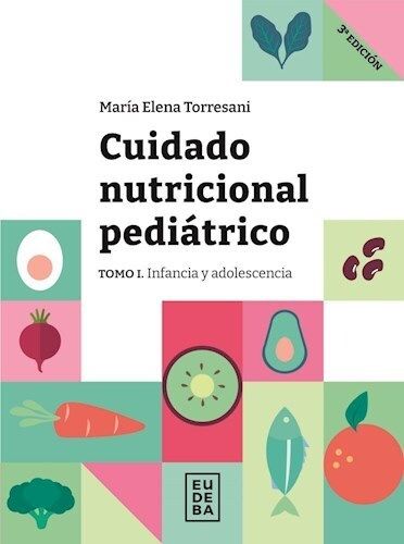 Cuidado nutricional pediátrico Tomo 1