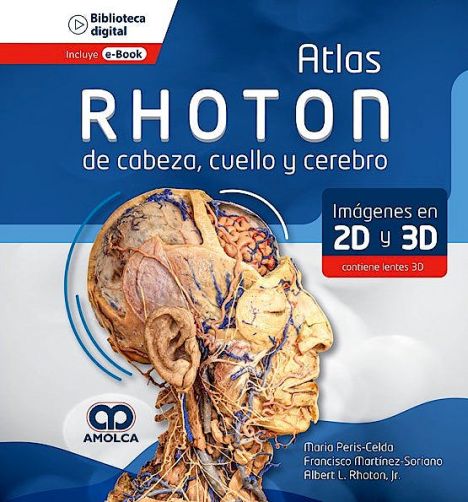 Atlas RHOTON de Cabeza, Cuello y Cerebro. Imágenes en 2D y 3D