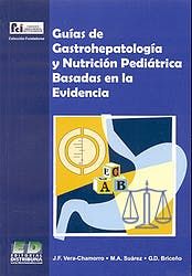 GUIAS DE GASTROHEPATOLOGIA Y NUTRICION PEDIATRICA BASADAS EN LA EVIDENCIA 