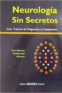 Neurología Sin Secretos. Guía Práctica de Diagnóstico y Tratamiento