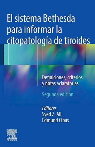 El Sistema Bethesda para Informar la Citopatología de Tiroides Ed.2 Definiciones, Criterios y Notas Aclaratorias