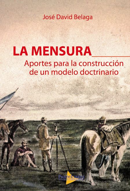 LA MENSURA - APORTES PARA LA CONSTRUCCION DE UN MODELO DOCTRINARIO 