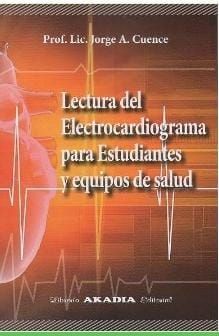 LECTURA DEL ELECTROCARDIOGRAMA PARA ESTUDIANTEES Y EQUIPOS DE SALUD