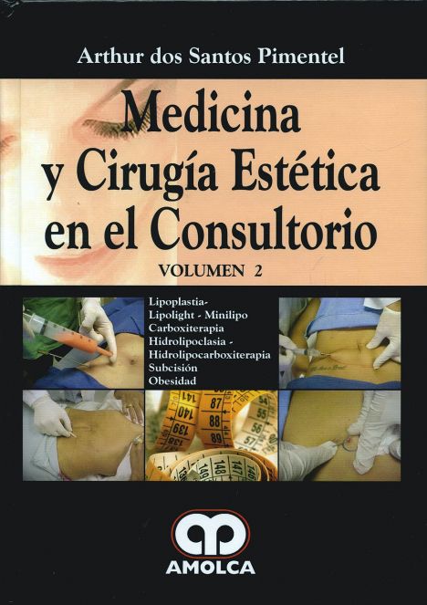 MEDICINA Y CIRUGIA ESTETICA EN EL CONSULTORIO VOL. 2 