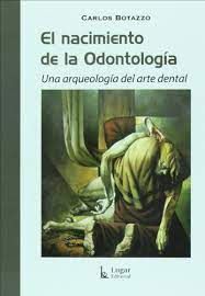 El nacimiento de la odontología: Una arqueología dental