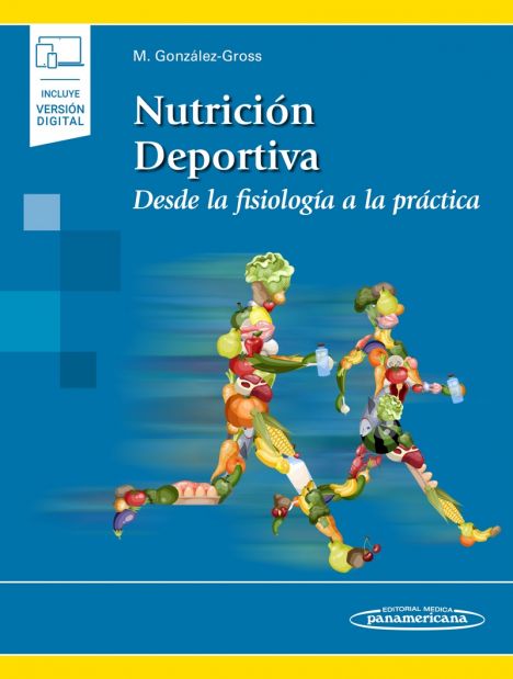 Nutrición Deportiva. Desde la fisiología a la práctica + Ebook