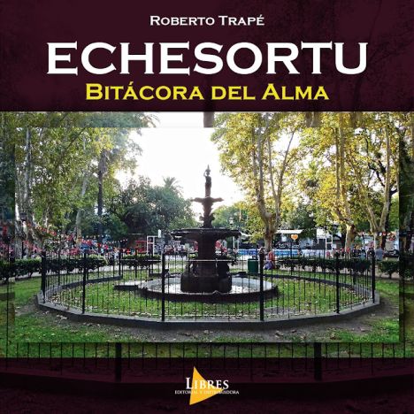 Echesortu, Bitácora del Alma