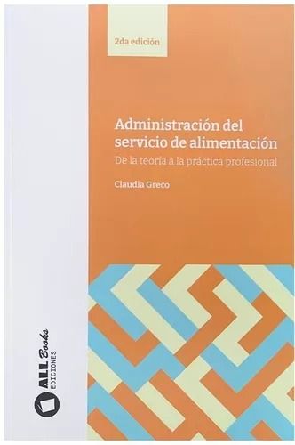 Administración del Servicio de Alimentación. De la Teoría a la Práctica